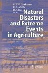 Natural Disasters and Extreme Events in Agriculture