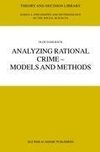 Analyzing Rational Crime - Models and Methods