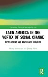 Latin America in the Vortex of Social Change