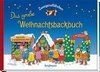 Zwergenstübchen - Das große Weihnachtsbackbuch