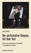 Der performative Umgang mit dem Text