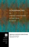 Schleiermacher on Christian Consciousness of God's Work in History