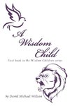 A Wisdom Child