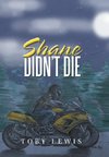 Shane Didn't Die