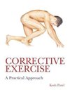 Patel, K: Corrective Exercise: A Practical Approach