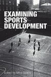 Collins, M: Examining Sports Development