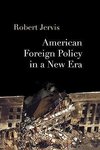 Jervis, R: American Foreign Policy in a New Era