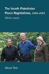 Sher, G: Israeli-Palestinian Peace Negotiations, 1999-2001