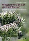 Wesen und Signatur der Heilpflanzen