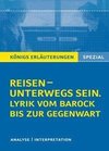 Reisen - unterwegs sein. Lyrik vom Barock bis zur Gegenwart