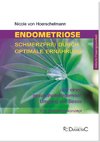 Endometriose: Schmerzfrei durch optimale Ernährung und einen gesundheitsfördernden Umgang mit Stress