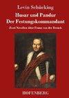 Husar und Pandur / Der Festungskommandant