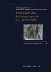 Philosophische Anthropologie im 21. Jahrhundert