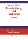 Entscheidung und Produktion