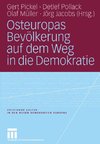 Osteuropas Bevölkerung auf dem Weg in die Demokratie