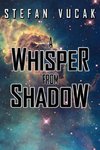 A Whisper from Shadow