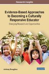 Evidence-Based Approaches to Becoming a Culturally Responsive Educator