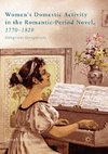 Women's Domestic Activity in the Romantic-Period Novel, 1770-1820