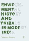 Environmental History and Tribals in Modern India