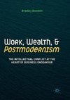 Work, Wealth, and Postmodernism