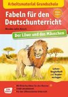 Arbeitsmaterial Grundschule. Fabeln für den Deutschunterricht. Der Löwe und das Mäuschen. Eine Fabel von Äsop