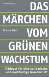 Das Märchen vom grünen Wachstum