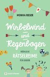 Wirbelwind und Regenbogen