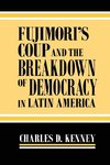 Fujimori's Coup and the Breakdown of Democracy in Latin America