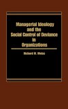 Managerial Ideology and the Social Control of Deviance in Organizations.