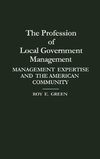 The Profession of Local Government Management