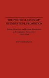 The Political Economy of Industrial Promotion