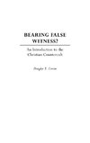 Bearing False Witness?