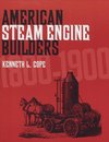 American Steam Engine Builders 1800-1900