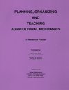 Planning Organization and Teaching Agricultural Mechanics