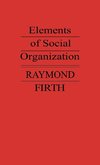 Elements of Social Organization.