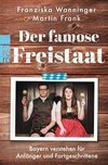 Der famose Freistaat