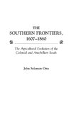 The Southern Frontiers, 1607-1860