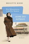 Die Schwestern vom Ku'damm: Jahre des Aufbaus