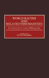 World Racism and Related Inhumanities