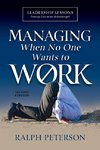 Managing When No One Wants To Work