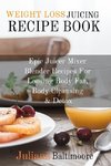 Weight Loss Juicing Recipe Book