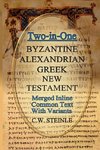 Two-in-One Byzantine Alexandrian Greek New Testament