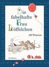 Die fabelhafte Frau Löffelchen