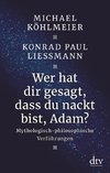 Wer hat dir gesagt, dass du nackt bist, Adam?