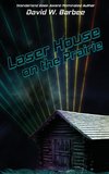 Laser House on the Prairie