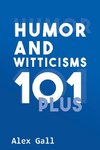 Humor and Witticisms 101 Plus