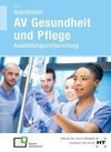 Arbeitsheft AV Gesundheit und Pflege