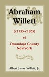 Abraham Willett (c1735-c1805) of Onondaga County, New York