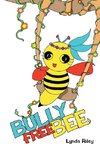 Bully Free Bee