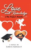 Love and Knowledge (The Perfect Match)